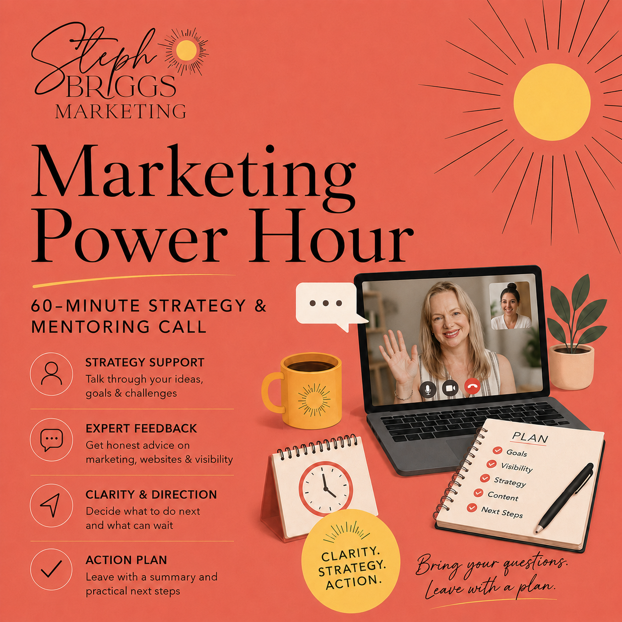 Promotional graphic for Steph Briggs Marketing's 'Marketing Power Hour' service, featuring a coral background with illustrated suns, a laptop showing a video call with a woman, a coffee mug, a notebook, and text outlining the 60-minute strategy and mentoring call benefits.